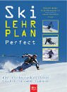 Ski-Lehrplan Perfect: Für fortgeschrittene...