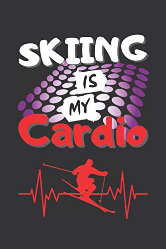 SKIING IS MY CARDIO: BLANK LINED NOTEBOOK....