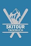 Skitour Tagebuch: Skitouren Buch zum Ausfüllen...