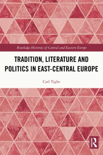 Tradition, Literature and Politics in East-central...