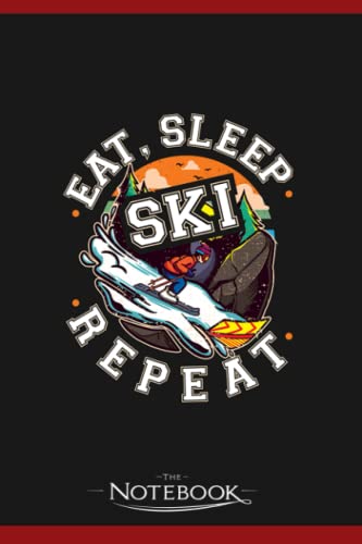 Notebook: Skifahrer Bekleidung Eat Sleep Ski...