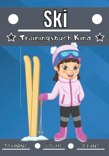 Ski Trainingsbuch Kind: 4 bis 12 Jahre |...