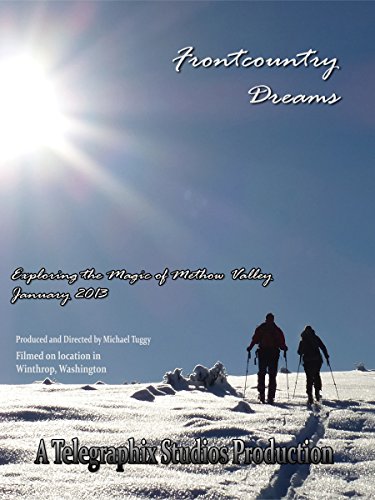Frontcountry Dreams - Ski Touring the Frontcountry...