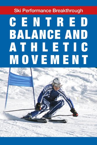 Centred Balance and Athletic Movement (Ski...