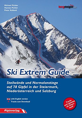 Ski Extrem Guide: Steilwände und Normalanstiege...