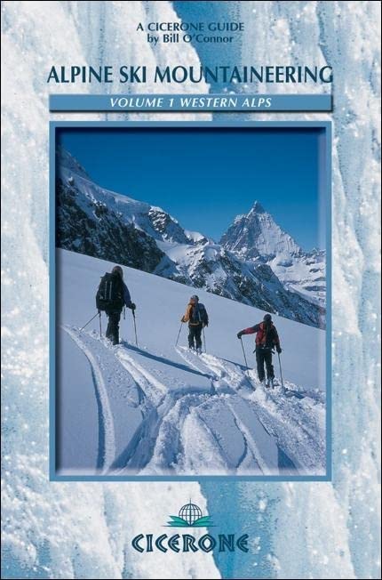 Alpine Ski Mountaineering Vol 1 - Western Alps:...