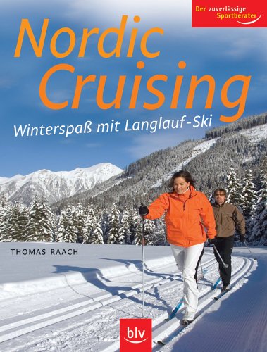 Nordic Cruising: Winterspass mit Langlauf-Ski. Der...