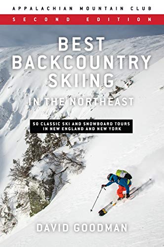 Best Backcountry Skiing in the Northeast: 50...